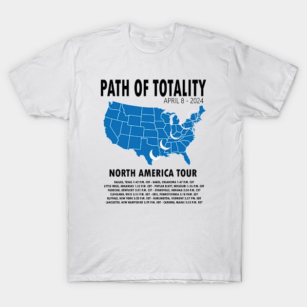 Path of Totality Funny Eclipse 2024 - Solar Event, Solar Eclipse April 8 2024, Totality T-Shirt by sarcasmandadulting